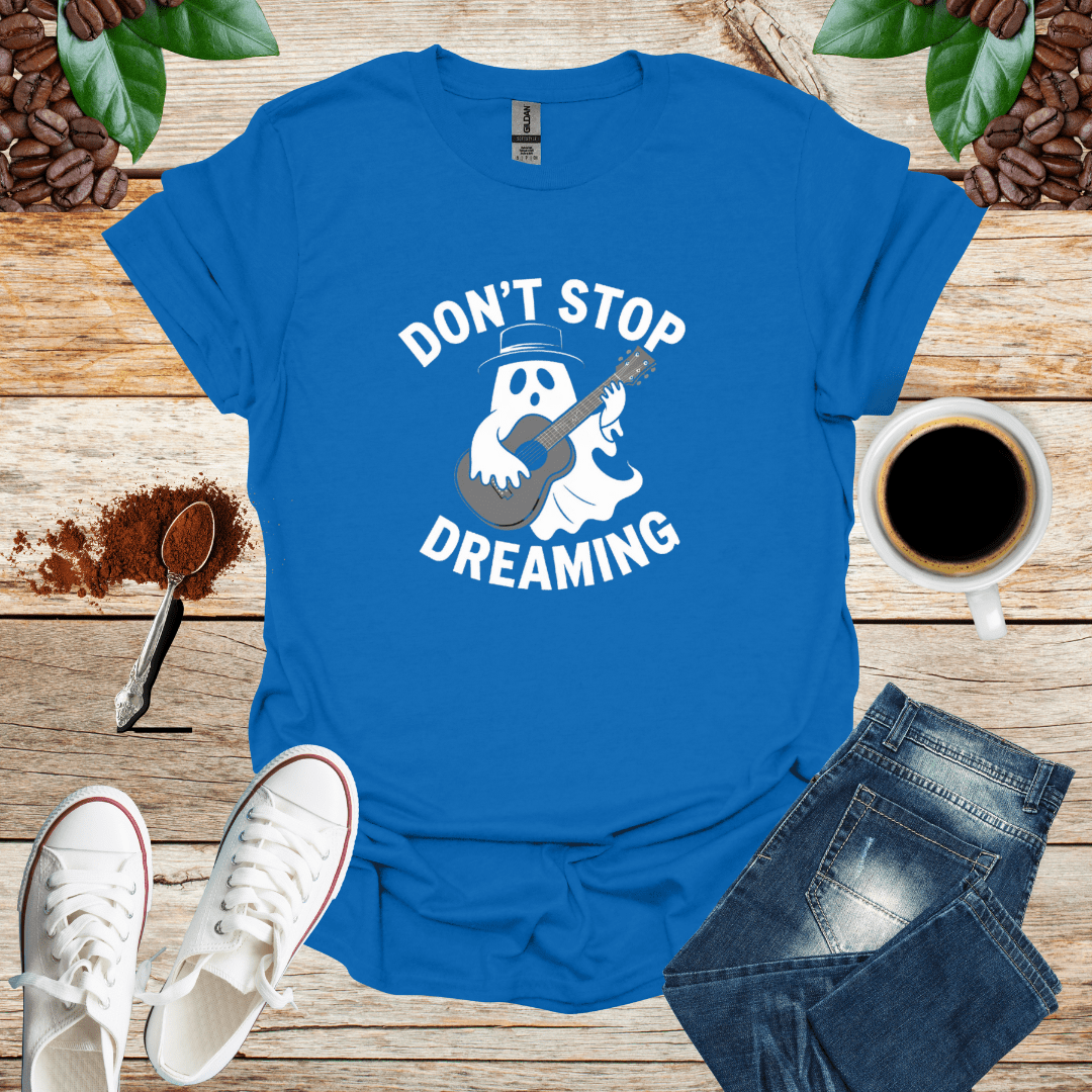 DON'T STOP DREAMING