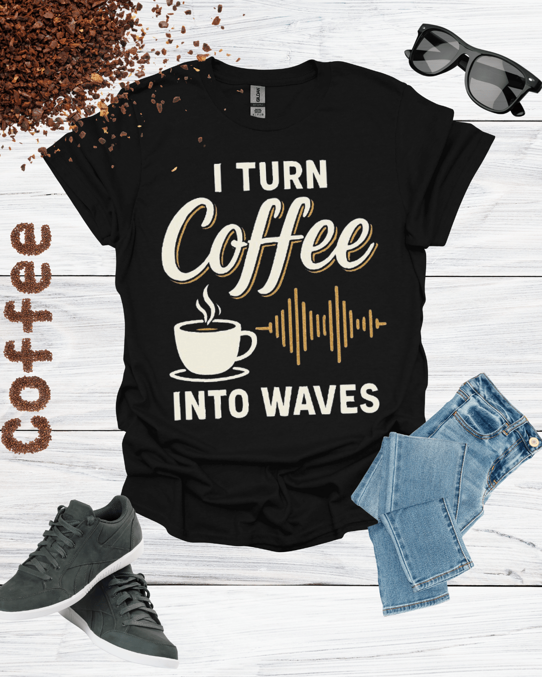 I TURN COFFEE INTO WAVES T-Shirt