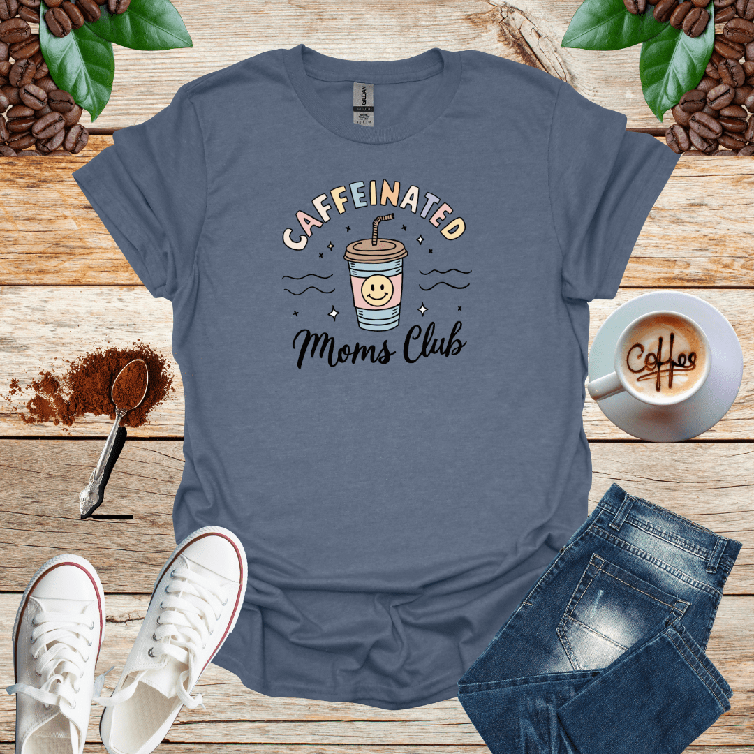 CAFFEINATED moms club