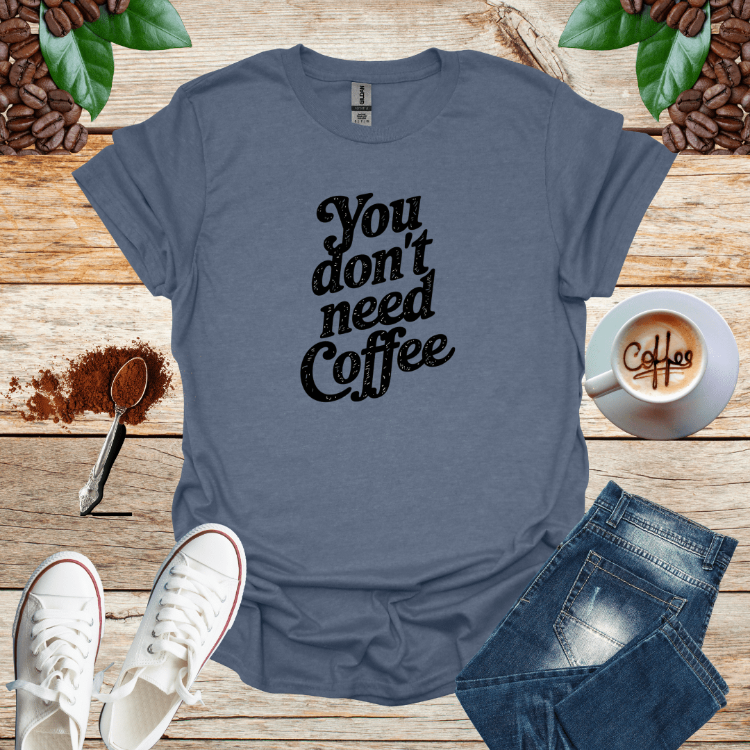 You DON'T Need COFFEE