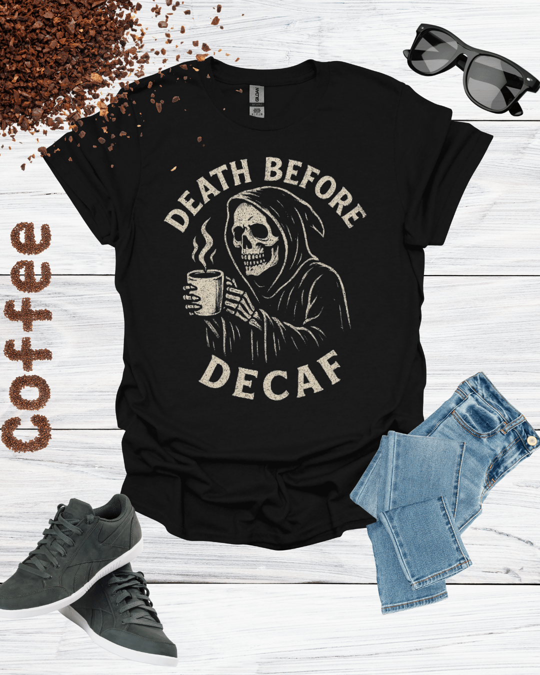 DEATH BEFORE DECAF T-Shirt