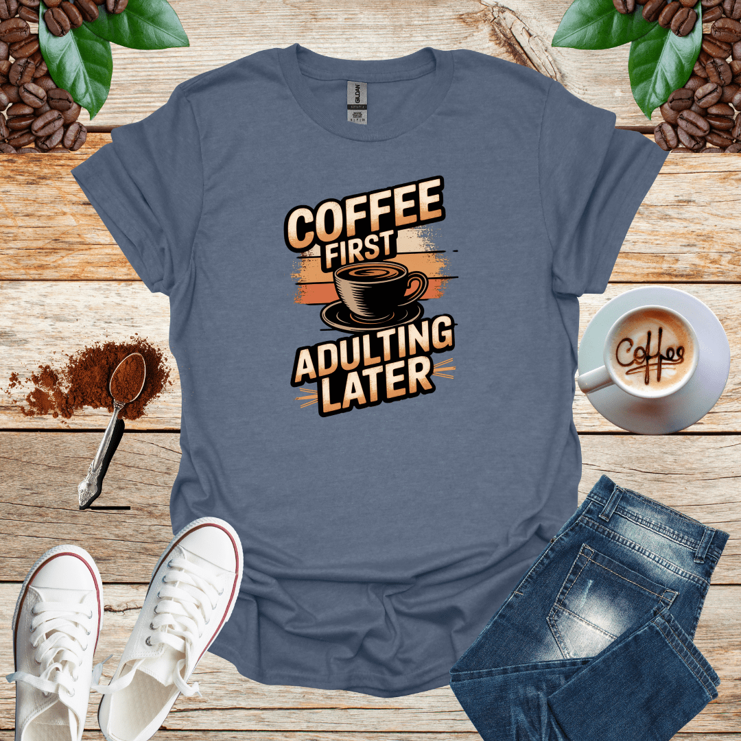 COFFEE FIRST ADULTING LATER