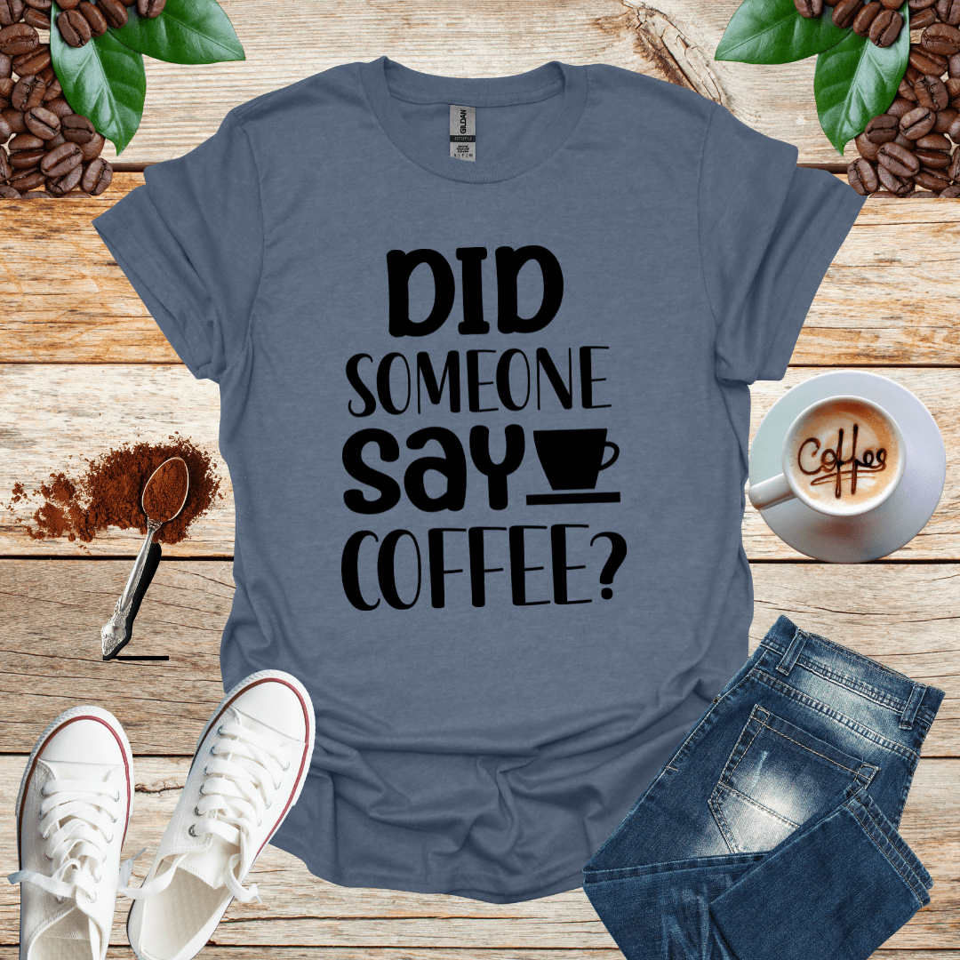 DID SOME ONE SAY COFFEE