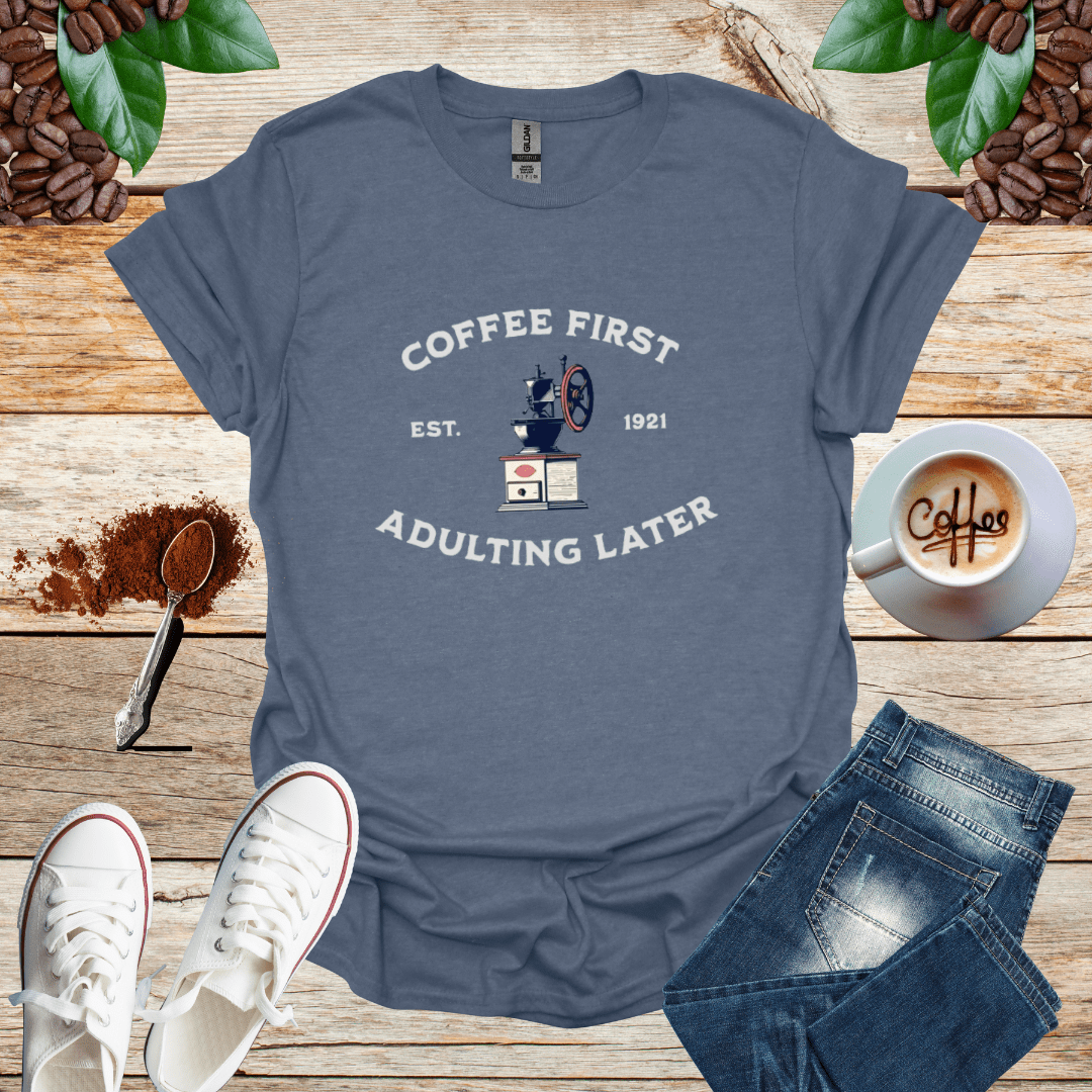 COFFEE FIRST EST 1921 ADULTING LATER