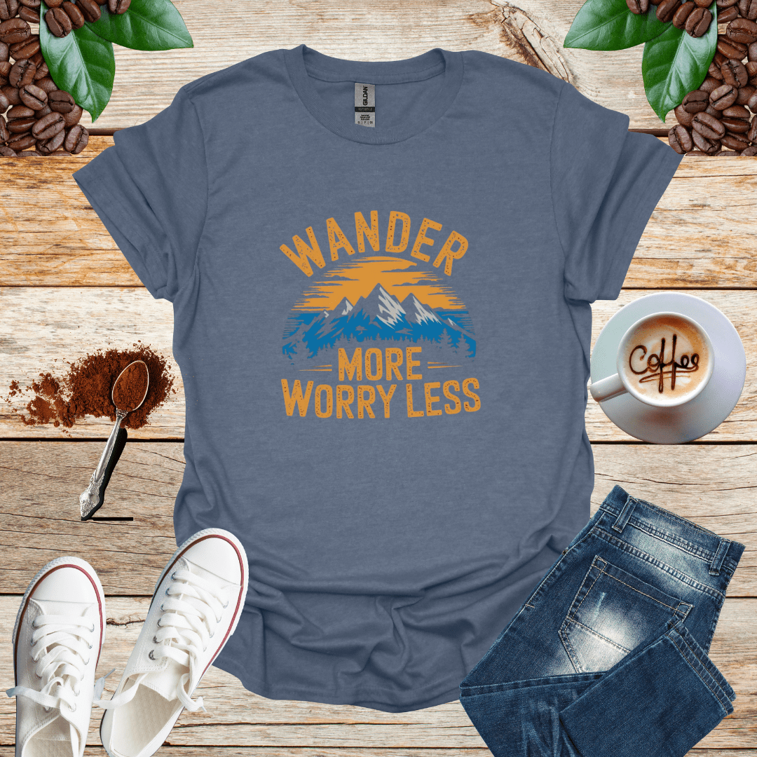WANDER MORE WORRAY LESS