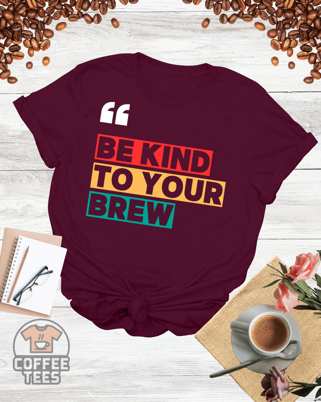 BE KIND TO YOUR BREW T-Shirt
