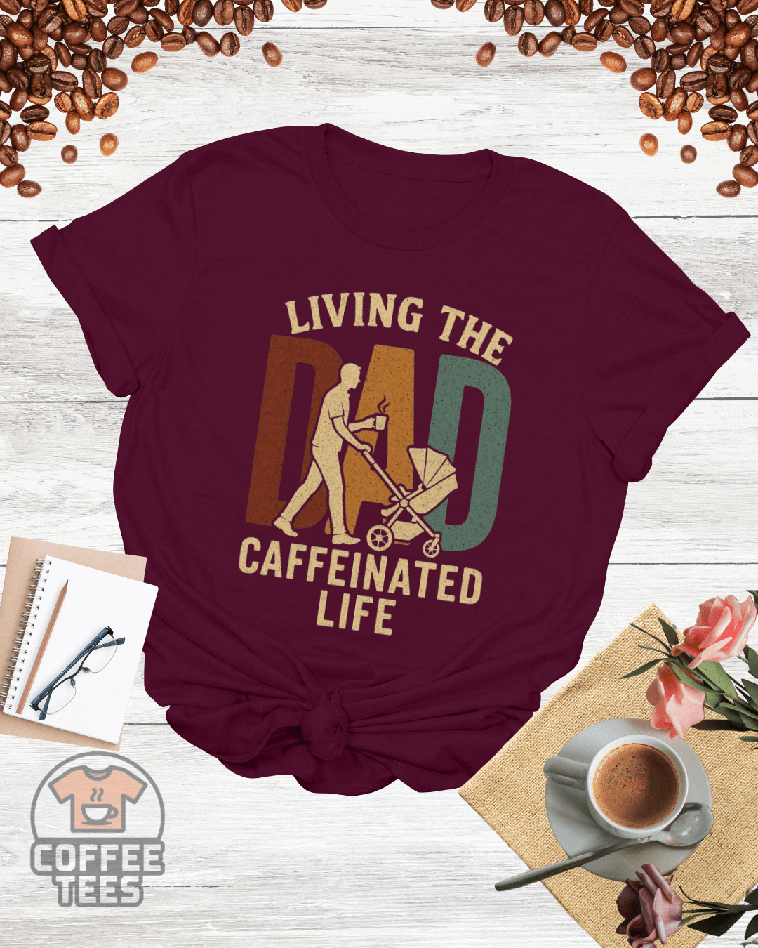 LIVING THE DAD CAFFEINATED LIFE T-Shirt