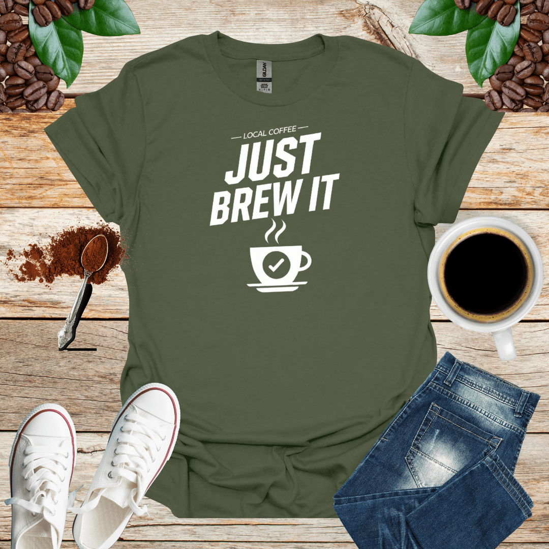 LOCAL COFFEE JUST BREW IT