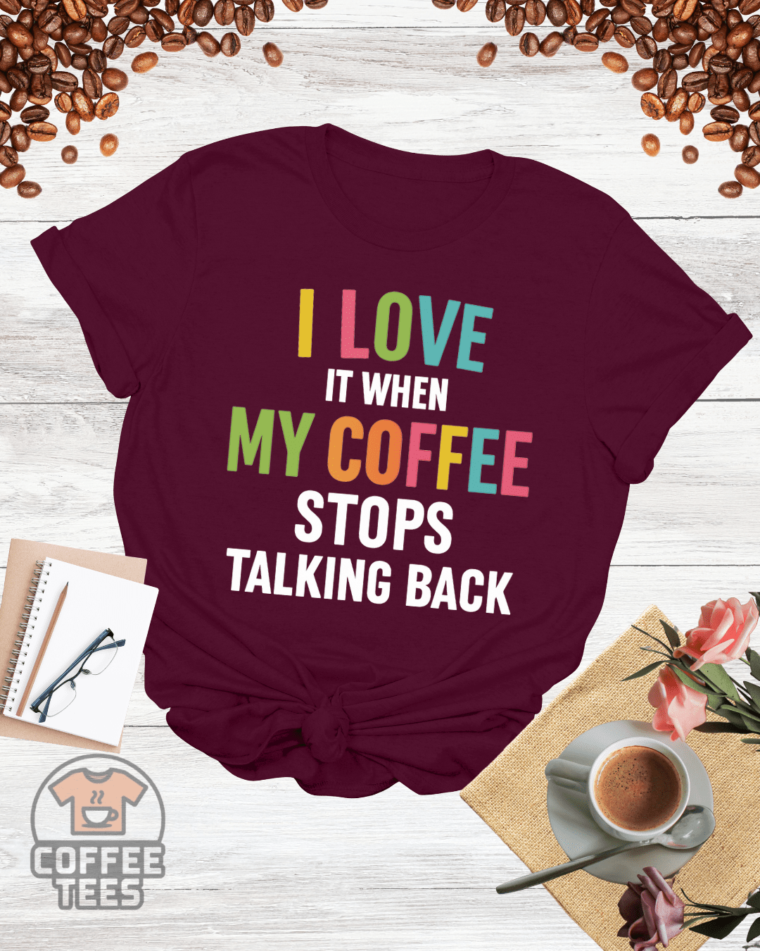 I LOVE IT WITHIN MY COFFEE T-Shirt