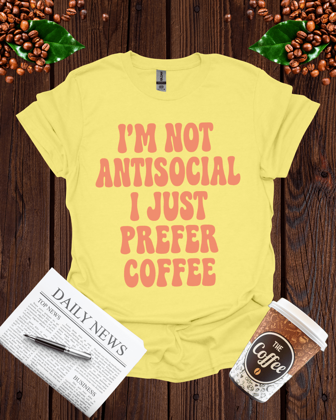 I'M NOT ANTISOCIAL I JUST PREFER COFFEE T-Shirt