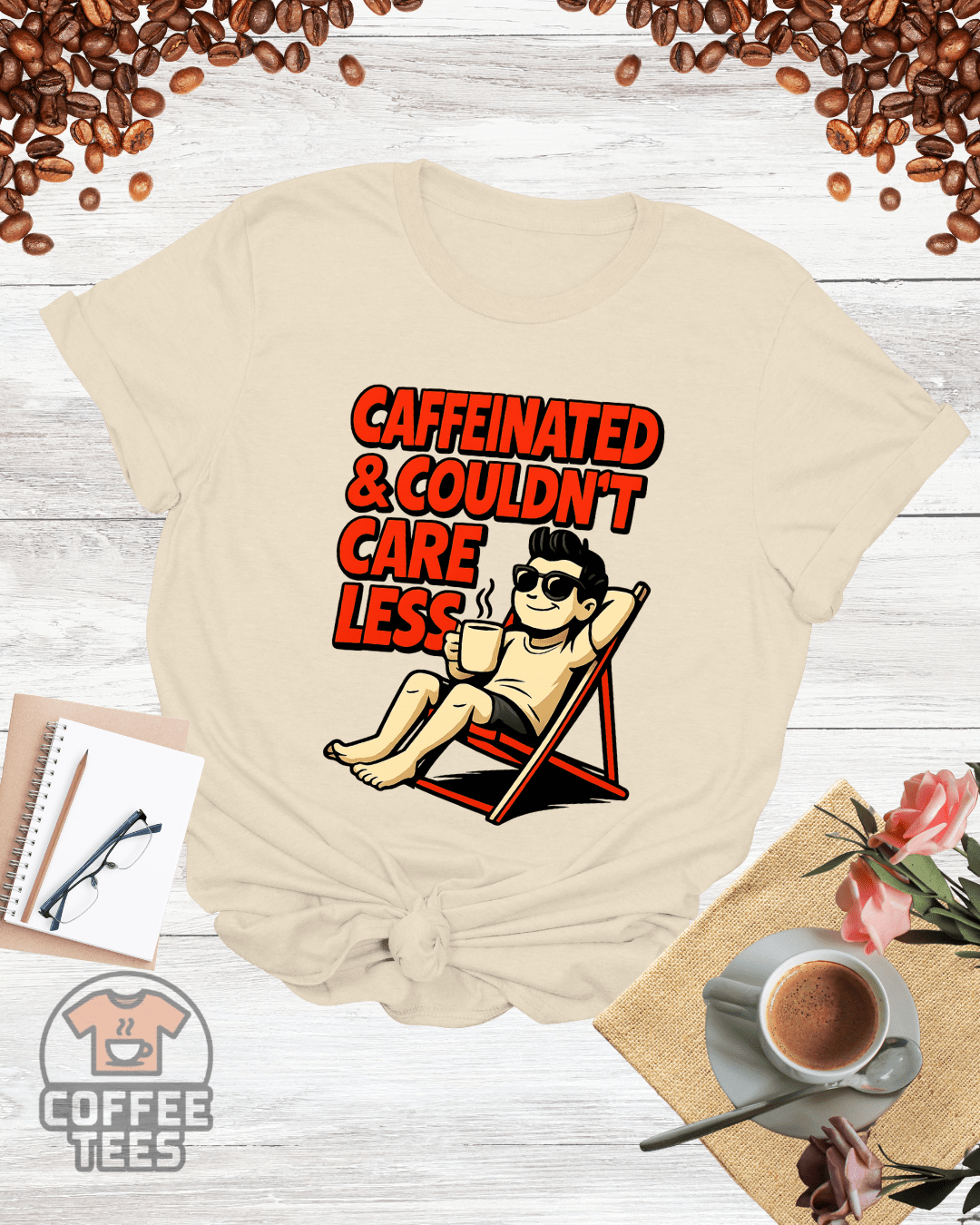 CAFFEINATED & couldn't CARE LESS T-Shirt