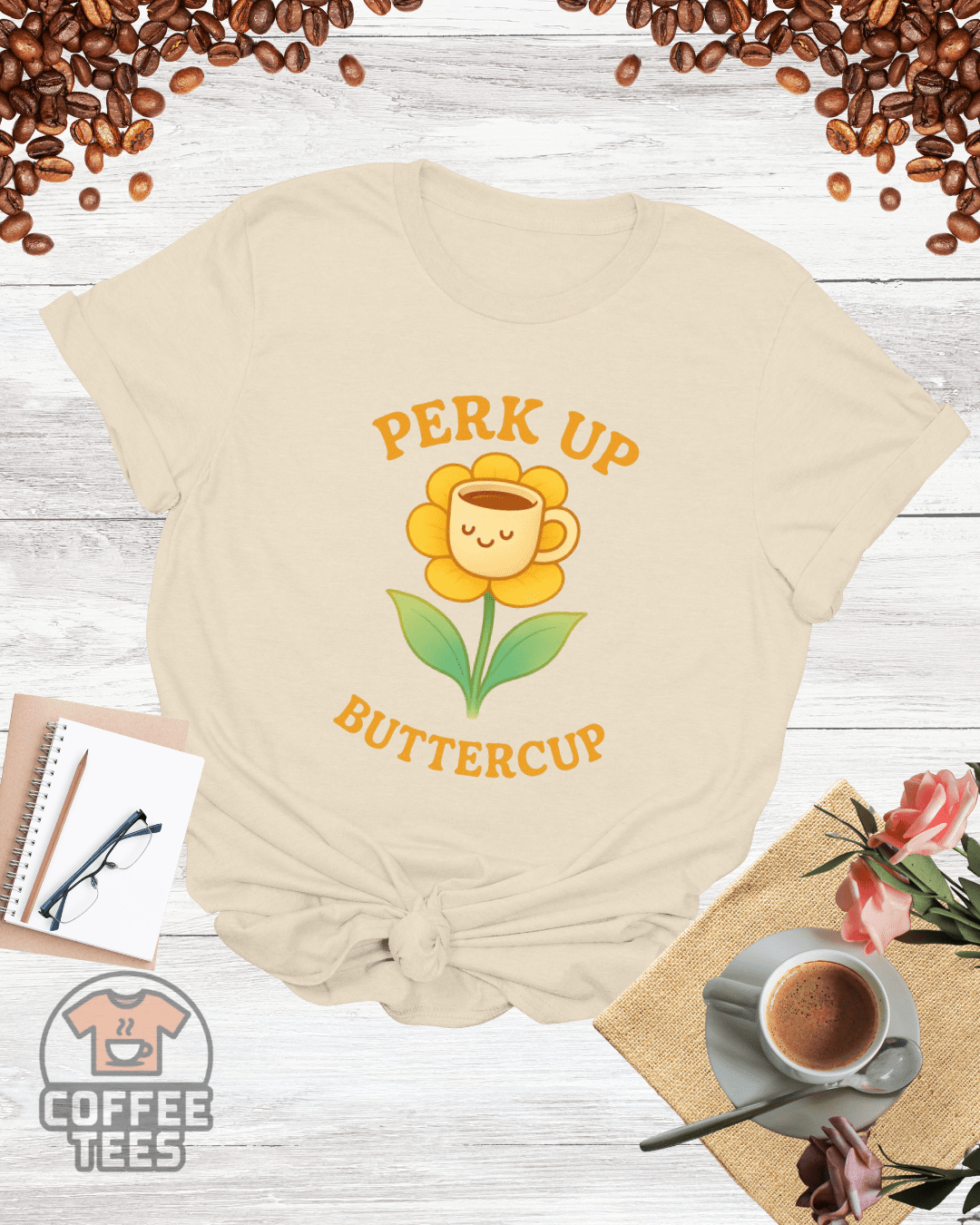 PERK UP BUTTERCUP T-Shirt