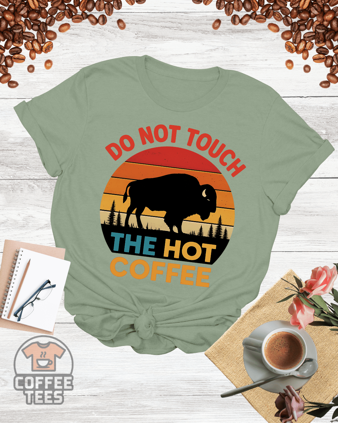 DO NOT TOUCH THE HOT COFFEE T-Shirt