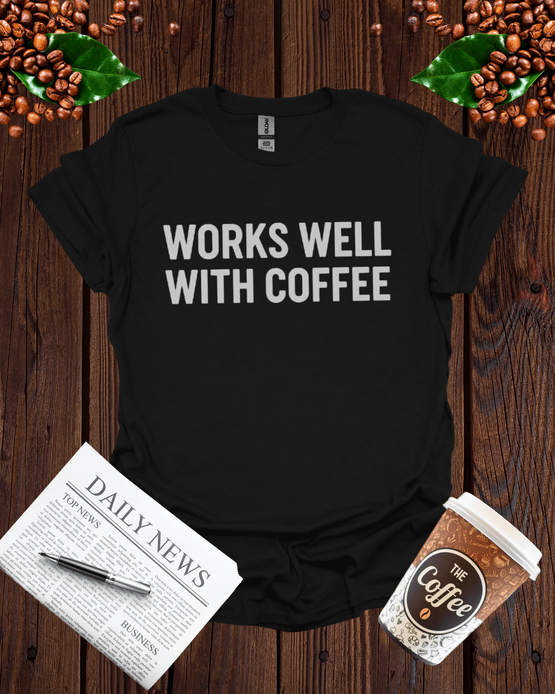 WORKS WELL WITH COFFEE T-Shirt