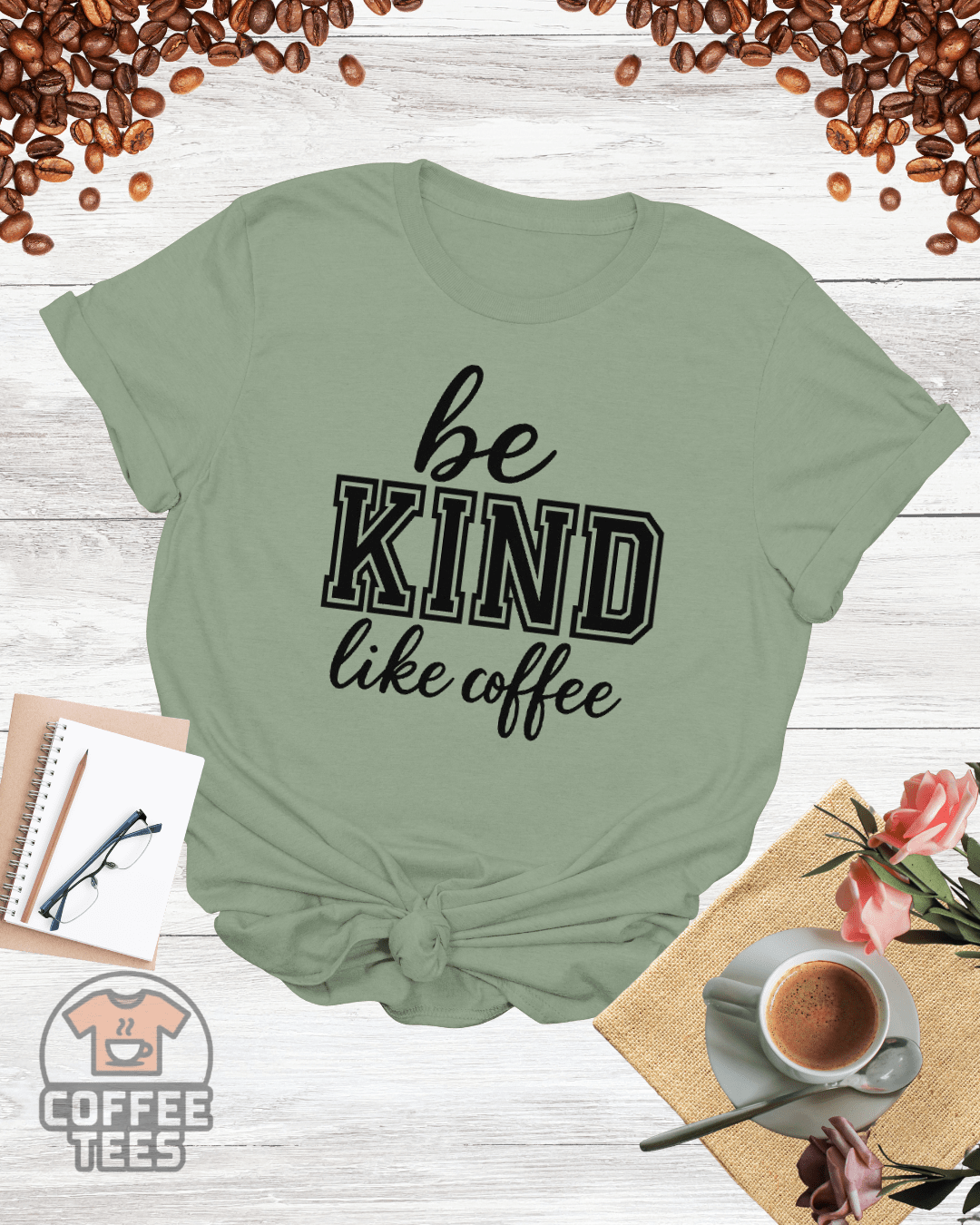 be KIND like coffee T-Shirt