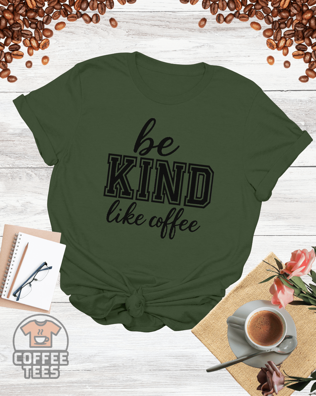 be KIND like coffee T-Shirt