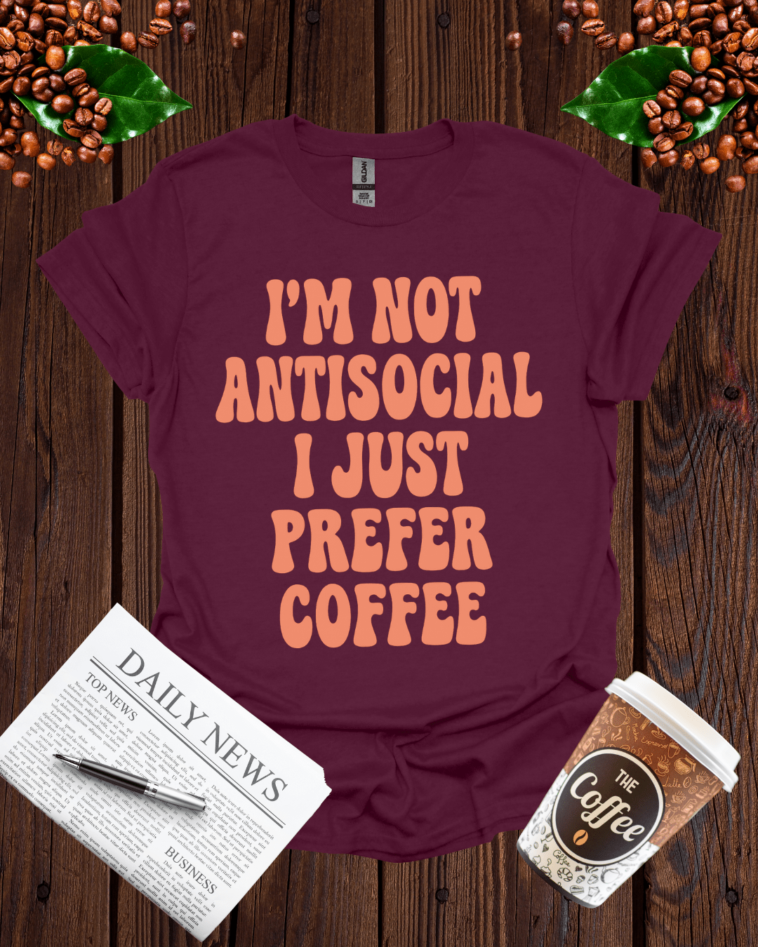 I'M NOT ANTISOCIAL I JUST PREFER COFFEE T-Shirt
