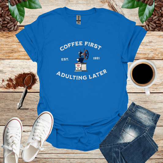 COFFEE FIRST EST 1921 ADULTING LATER
