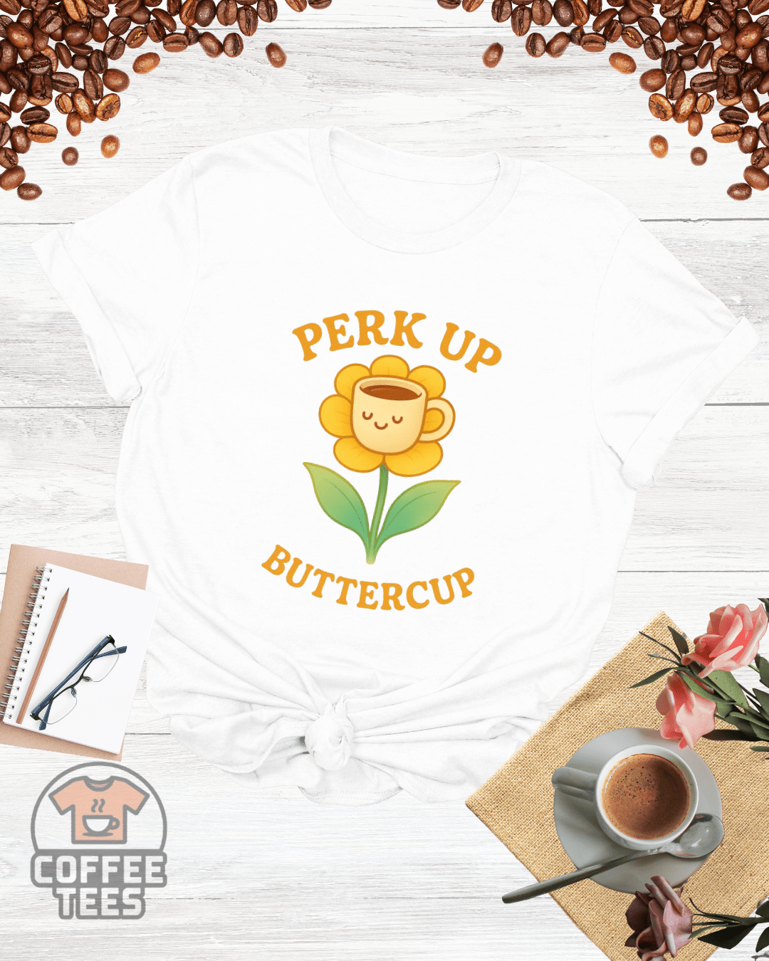 PERK UP BUTTERCUP T-Shirt