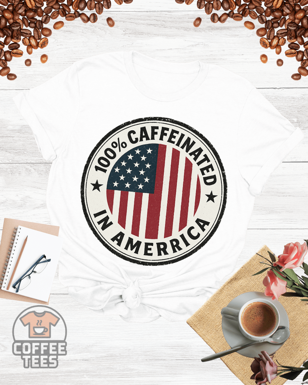 100% CAFFEINATED IN AMERICA T-Shirt