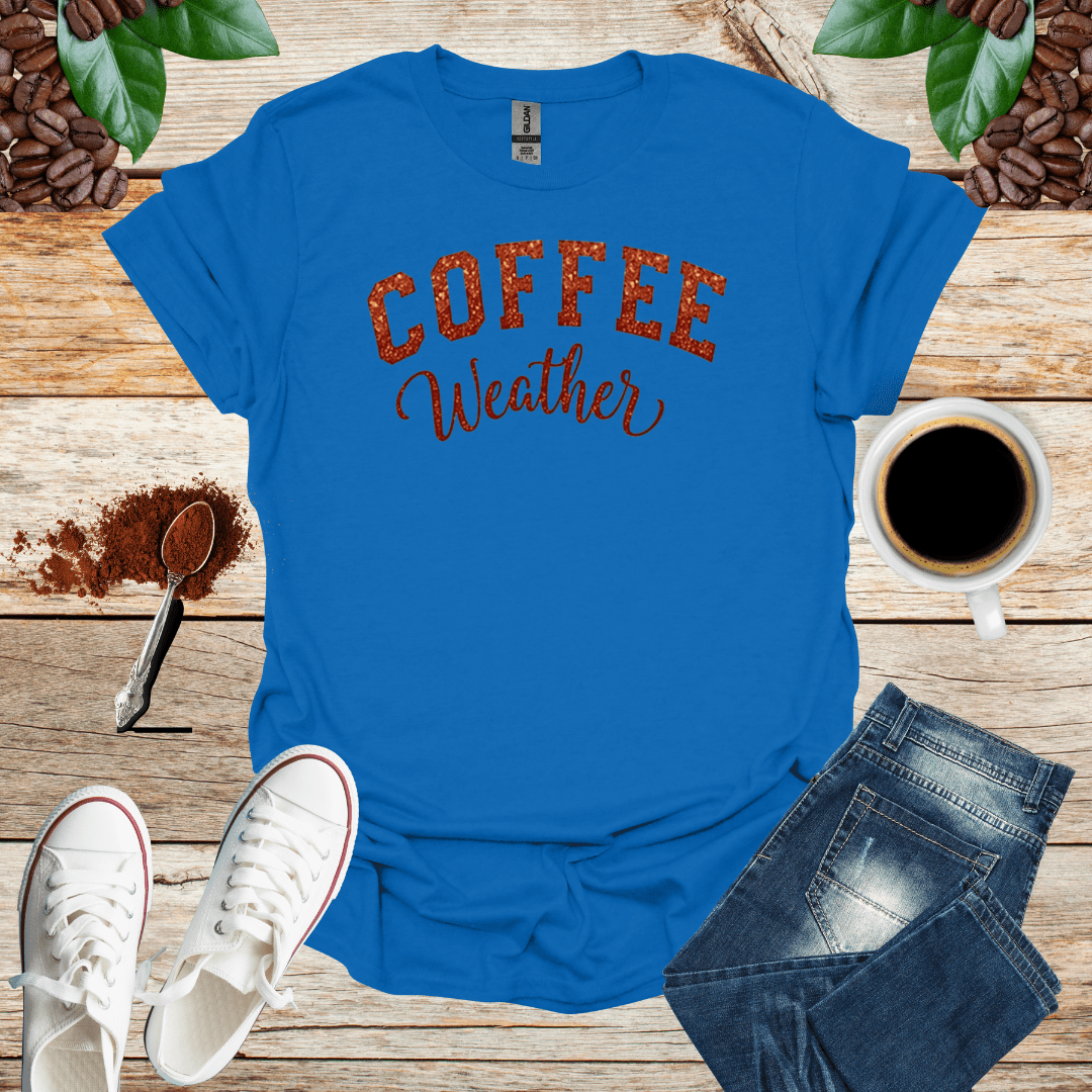 COFFEE WEATHER T-Shirt