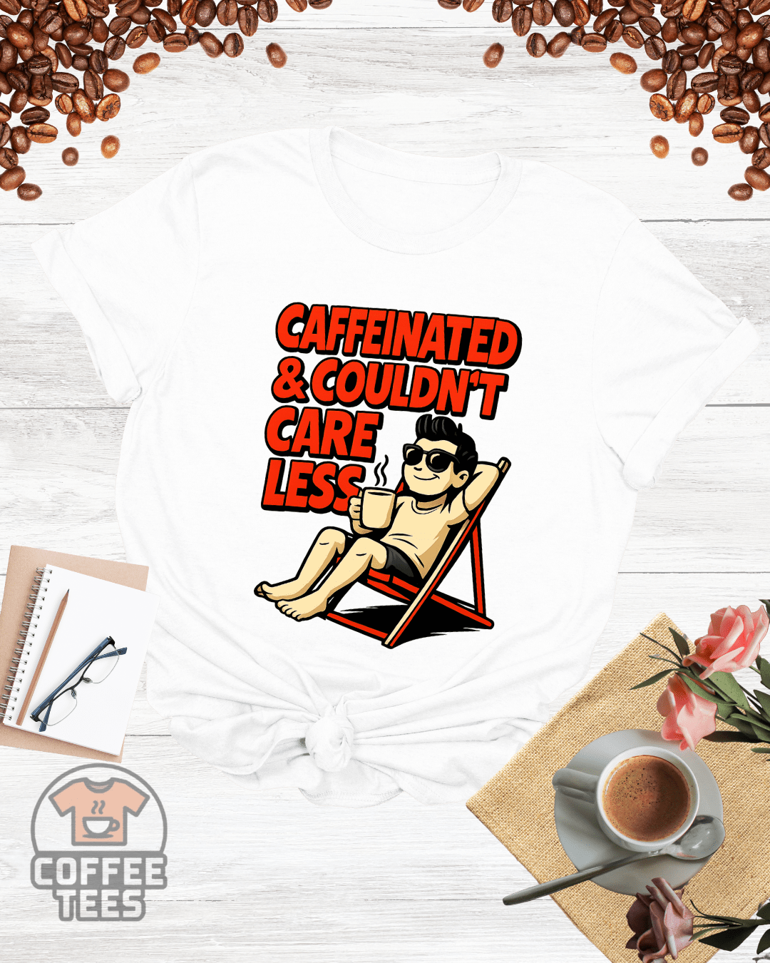 CAFFEINATED & couldn't CARE LESS T-Shirt