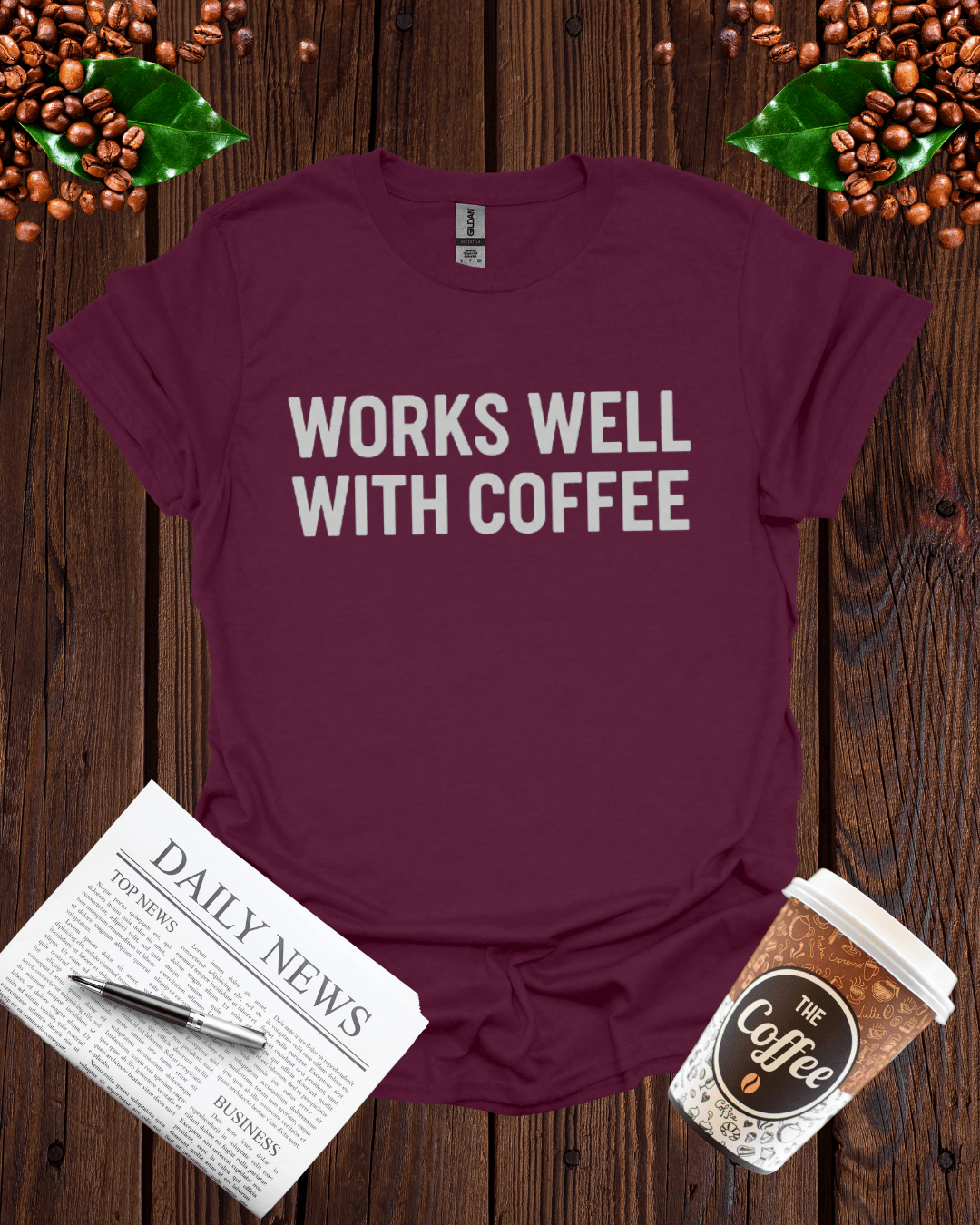 WORKS WELL WITH COFFEE T-Shirt
