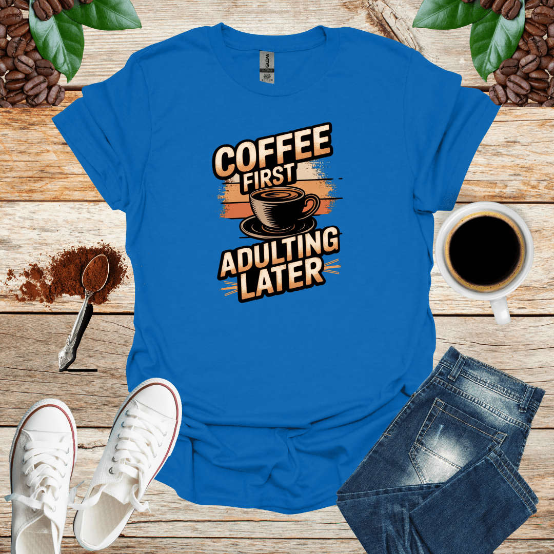 COFFEE FIRST ADULTING LATER