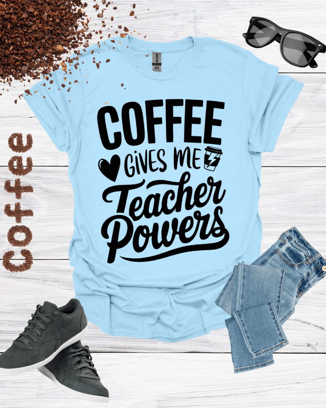 COFFEE Gives me Teacher Power T-Shirt