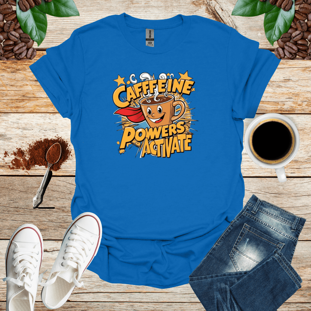 CAFFEINE POWERS ACTIVATE