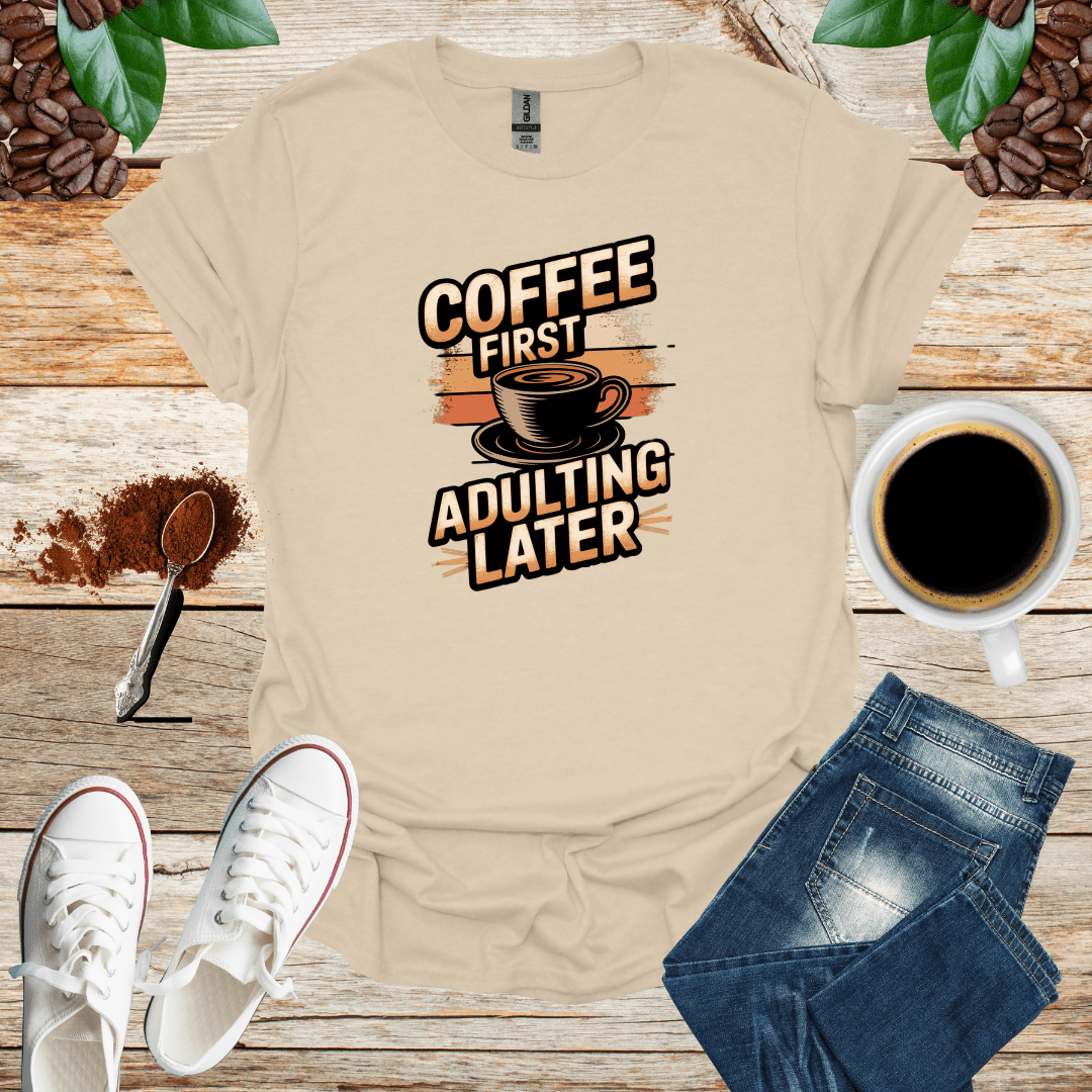 COFFEE FIRST ADULTING LATER