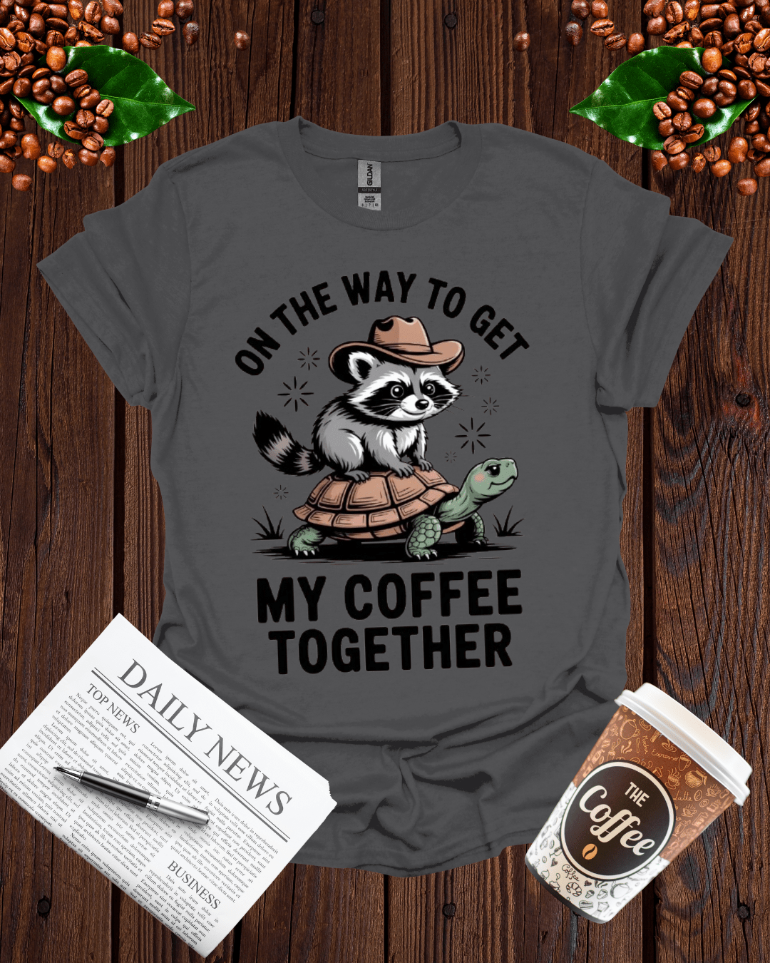 ON THE WAY TO GET MY COFFEE TOGETHER T-Shirt