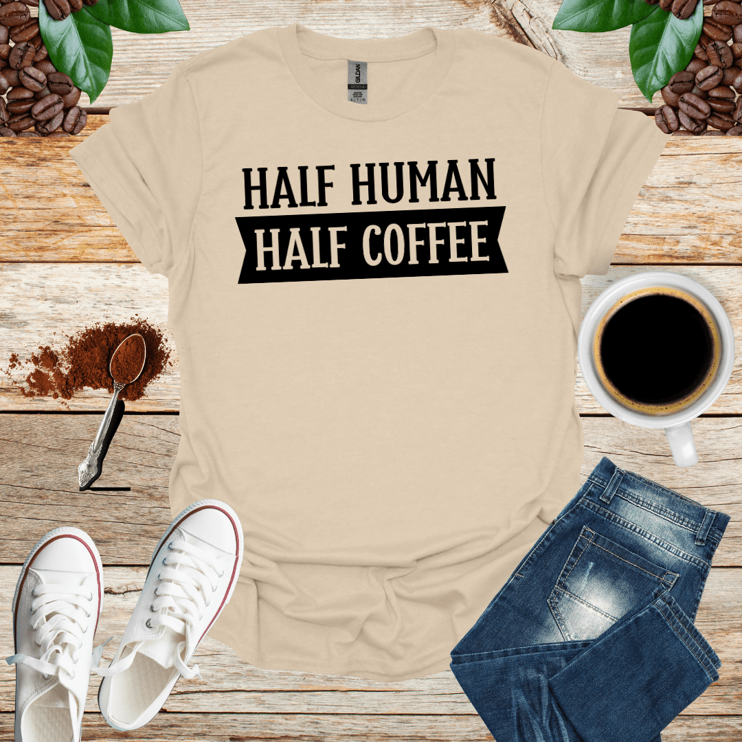 HALF HUMAN HALF COFFEE