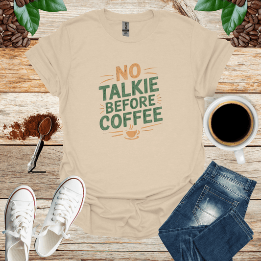 No Talk Before Coffee Shirt