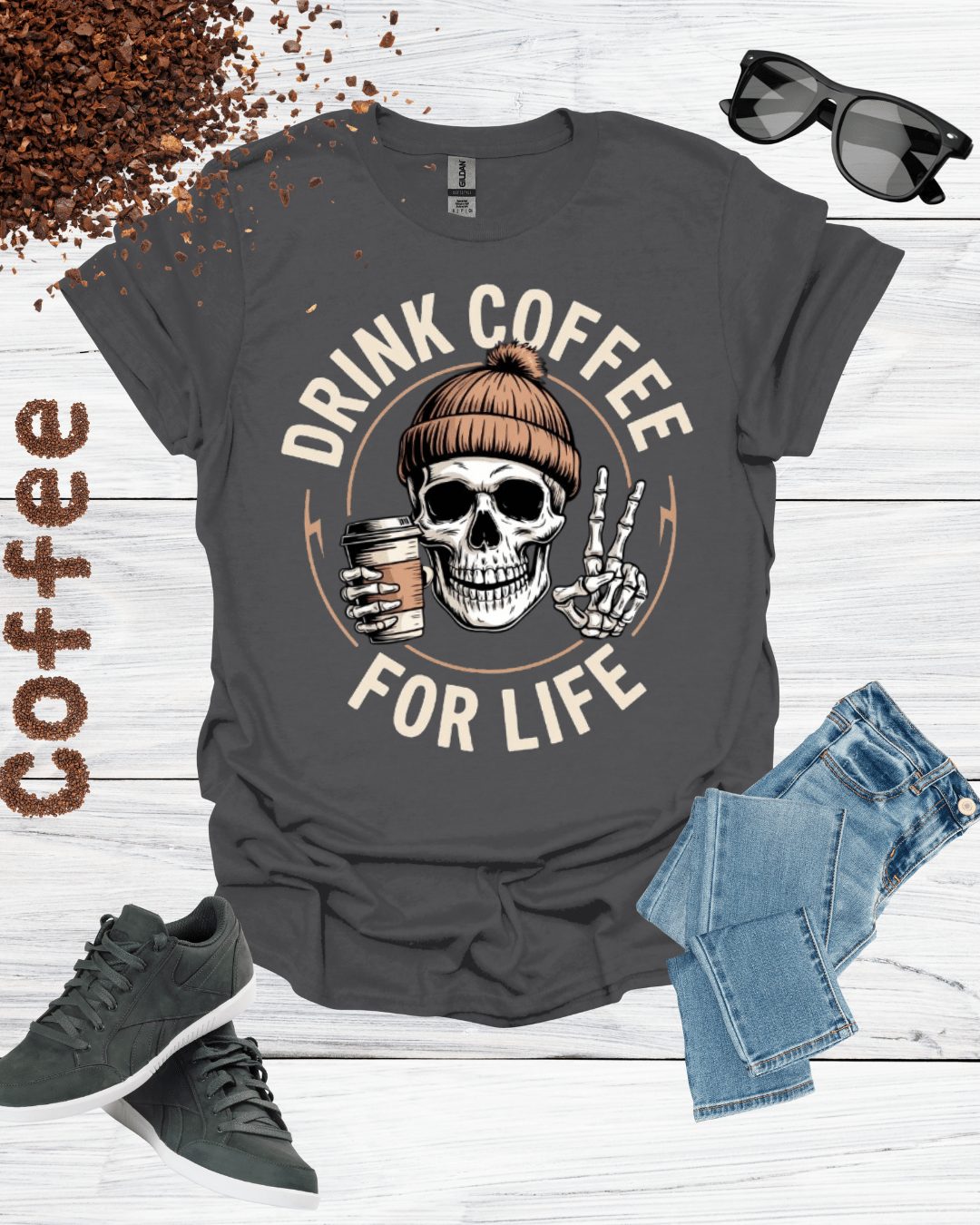 DRINK COFFEE FOR LIFE T-Shirt