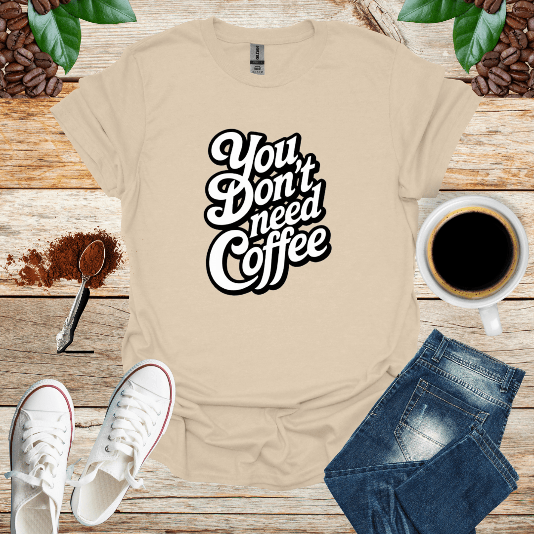 White/ You DON'T Need COFFEE