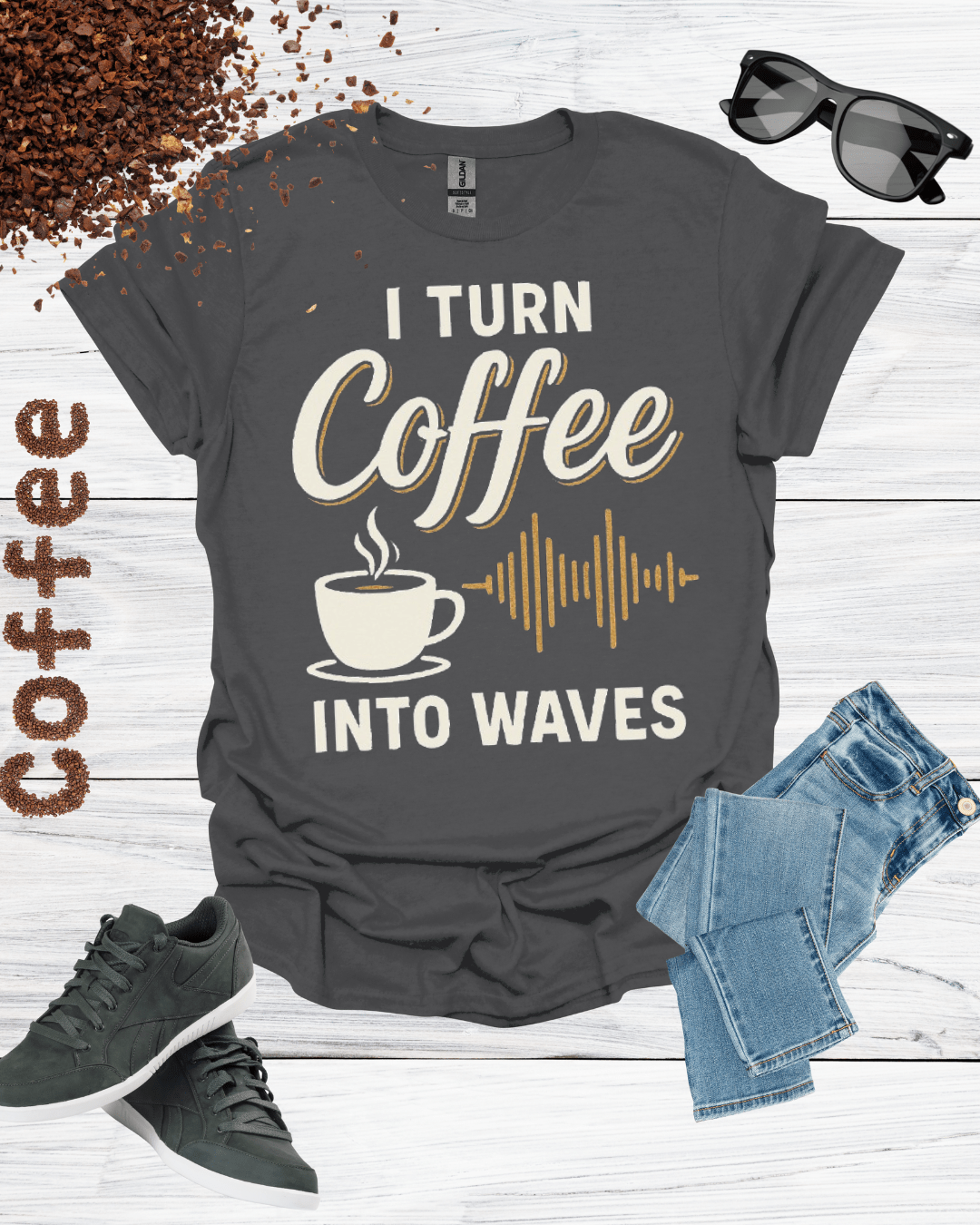 I TURN COFFEE INTO WAVES T-Shirt