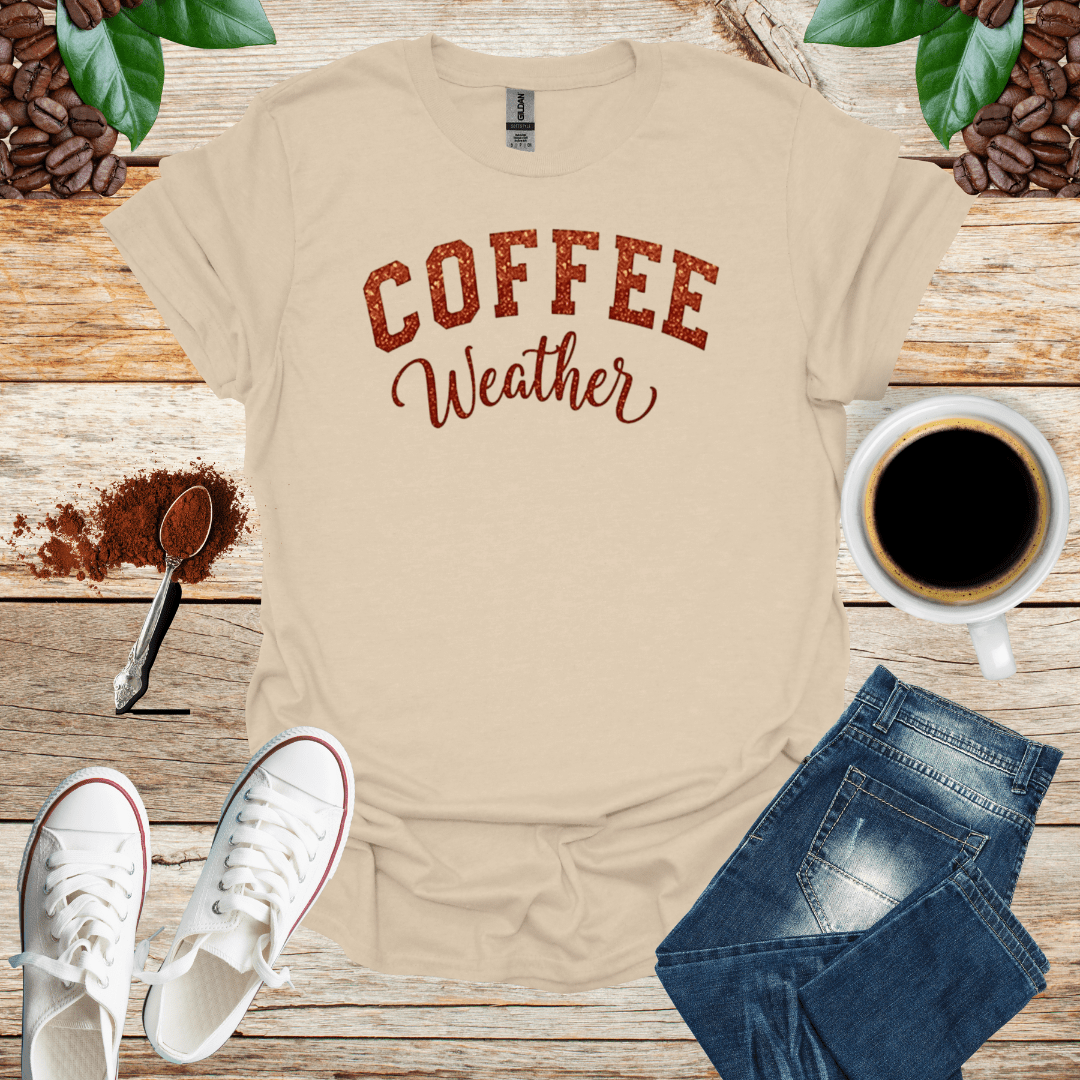 COFFEE WEATHER T-Shirt