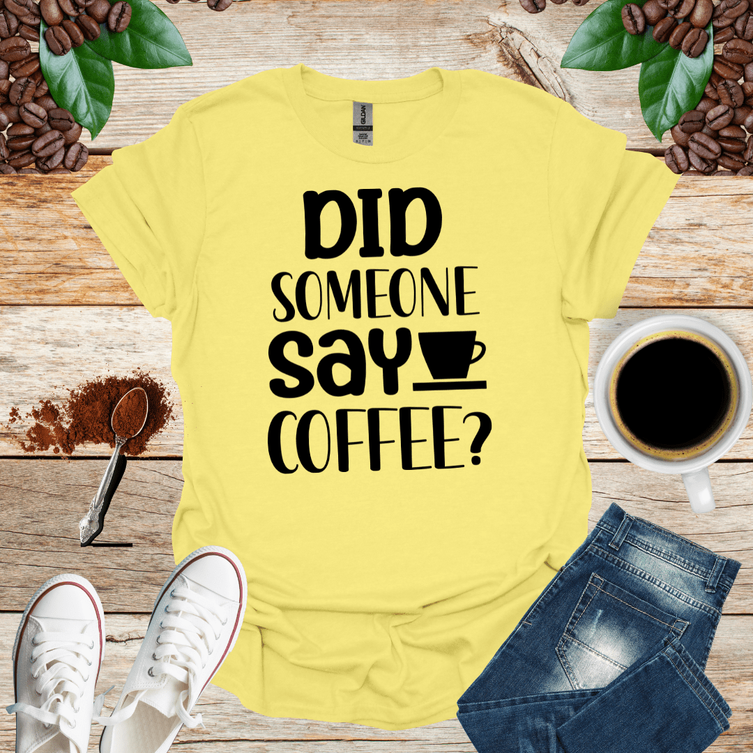 DID SOME ONE SAY COFFEE