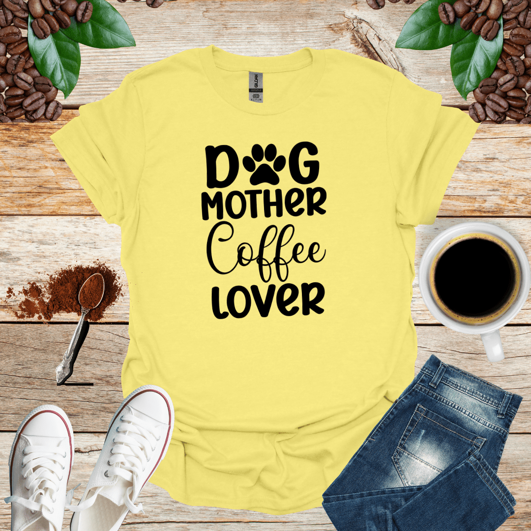 DOG MOTHER COFFEE LOVER