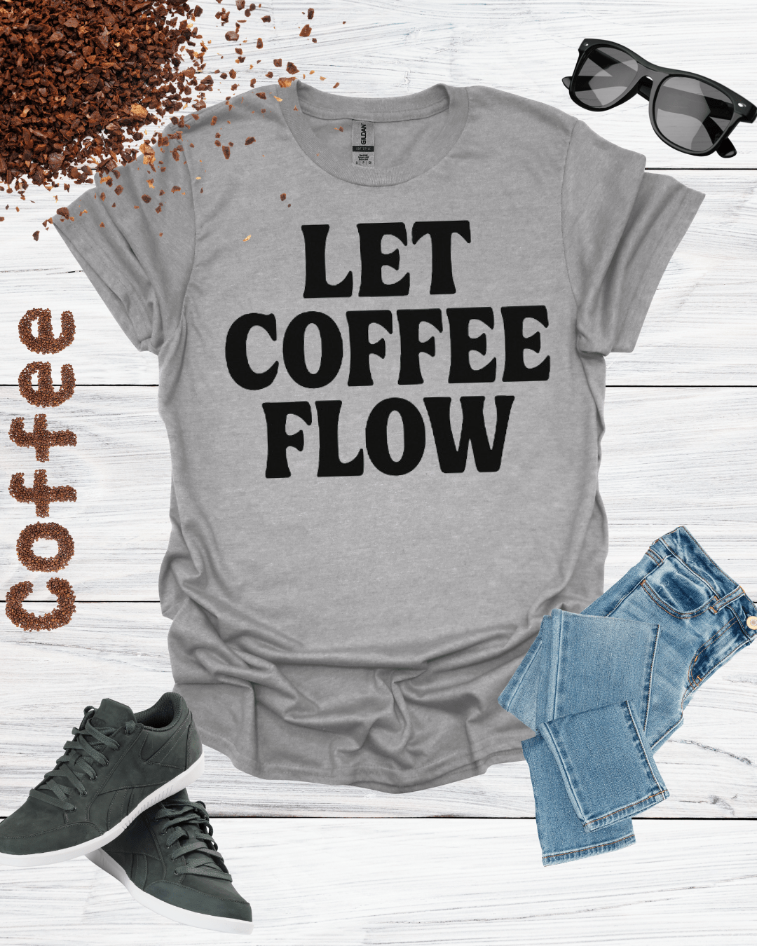 LET COFFEE FLOW T-Shirt