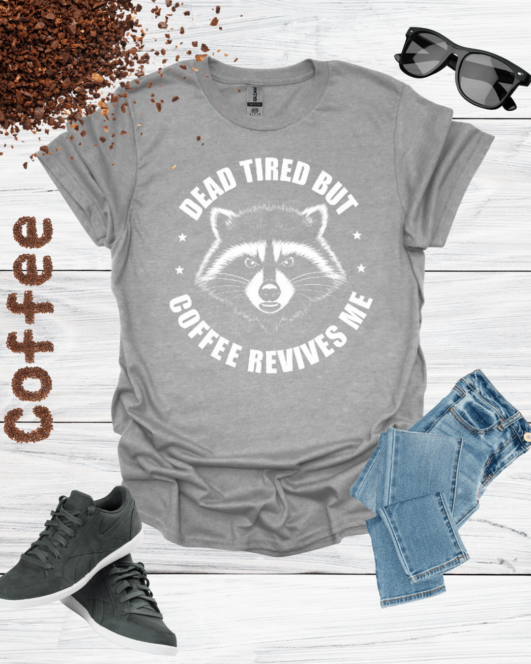 DEAD TIRED BUT REVIVES ME COFFEE T-Shirt