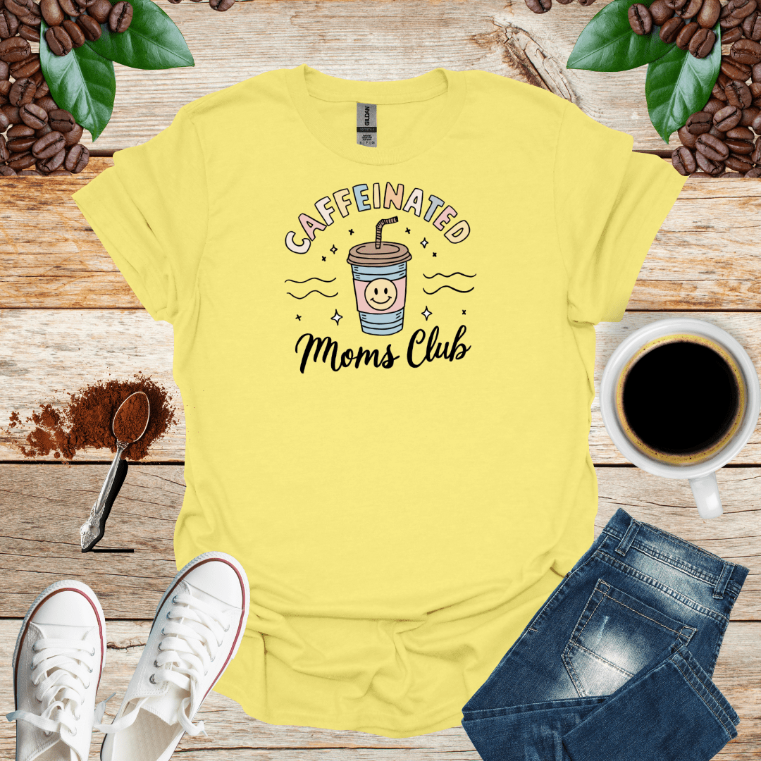 CAFFEINATED moms club