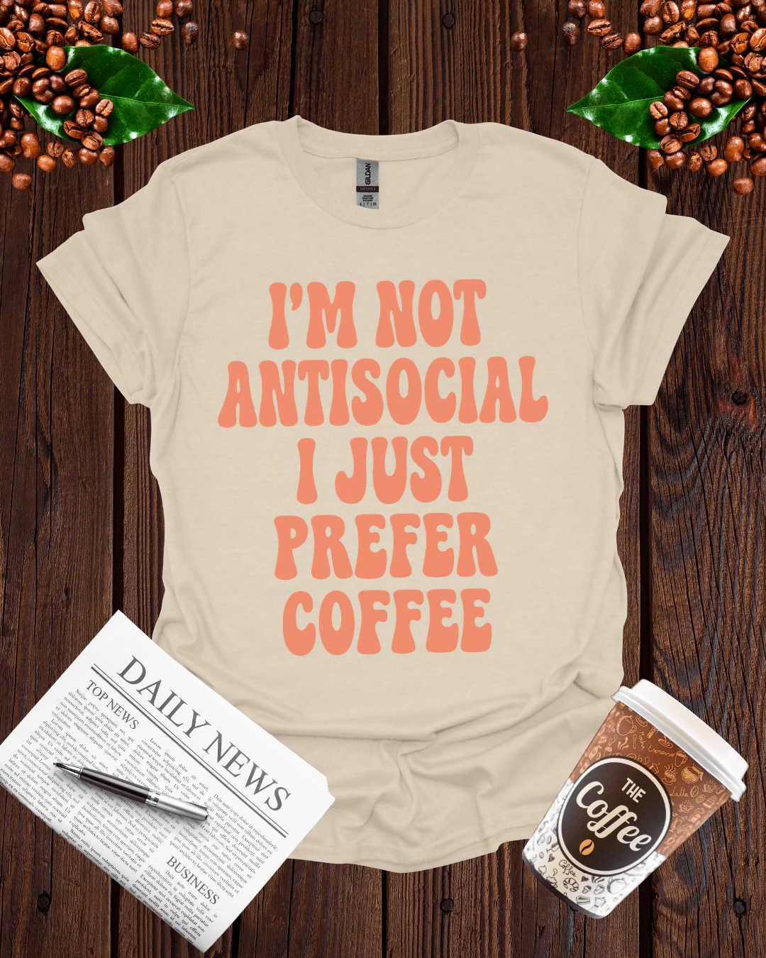 I'M NOT ANTISOCIAL I JUST PREFER COFFEE T-Shirt