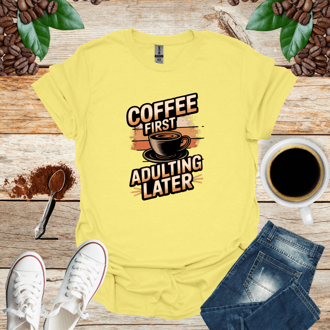 COFFEE FIRST ADULTING LATER