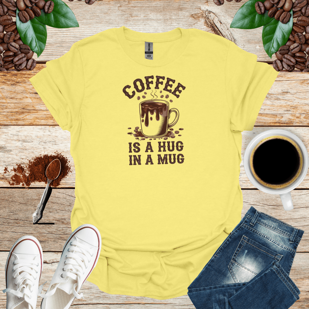 COFFEE IS A HUG IN A MUG