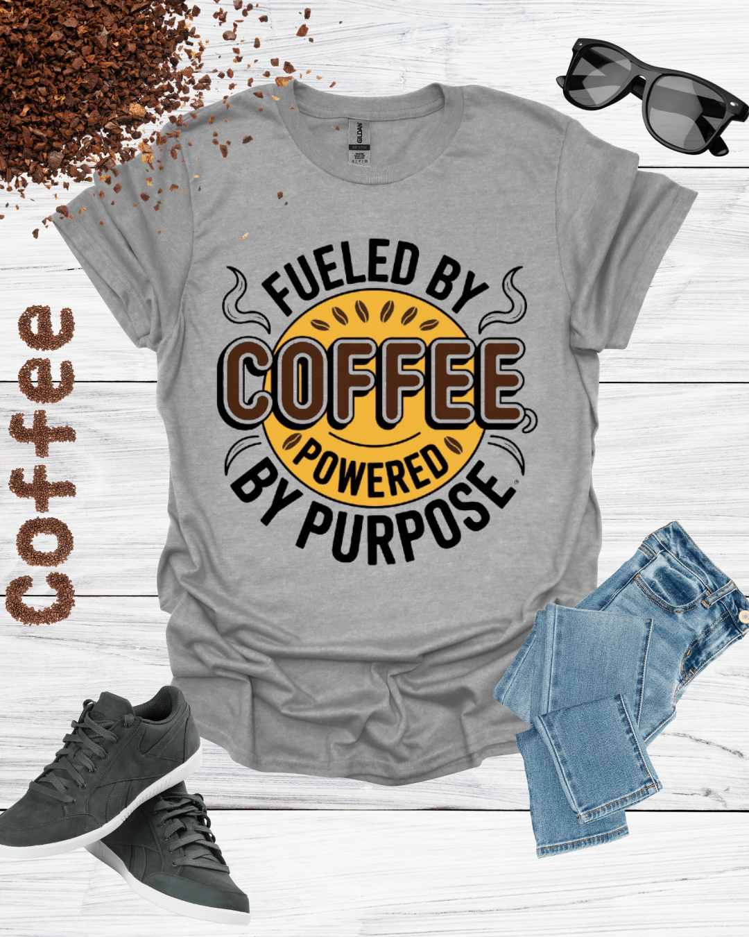 FUELED By COFFEE POWERED By PURPOSE T-Shirt