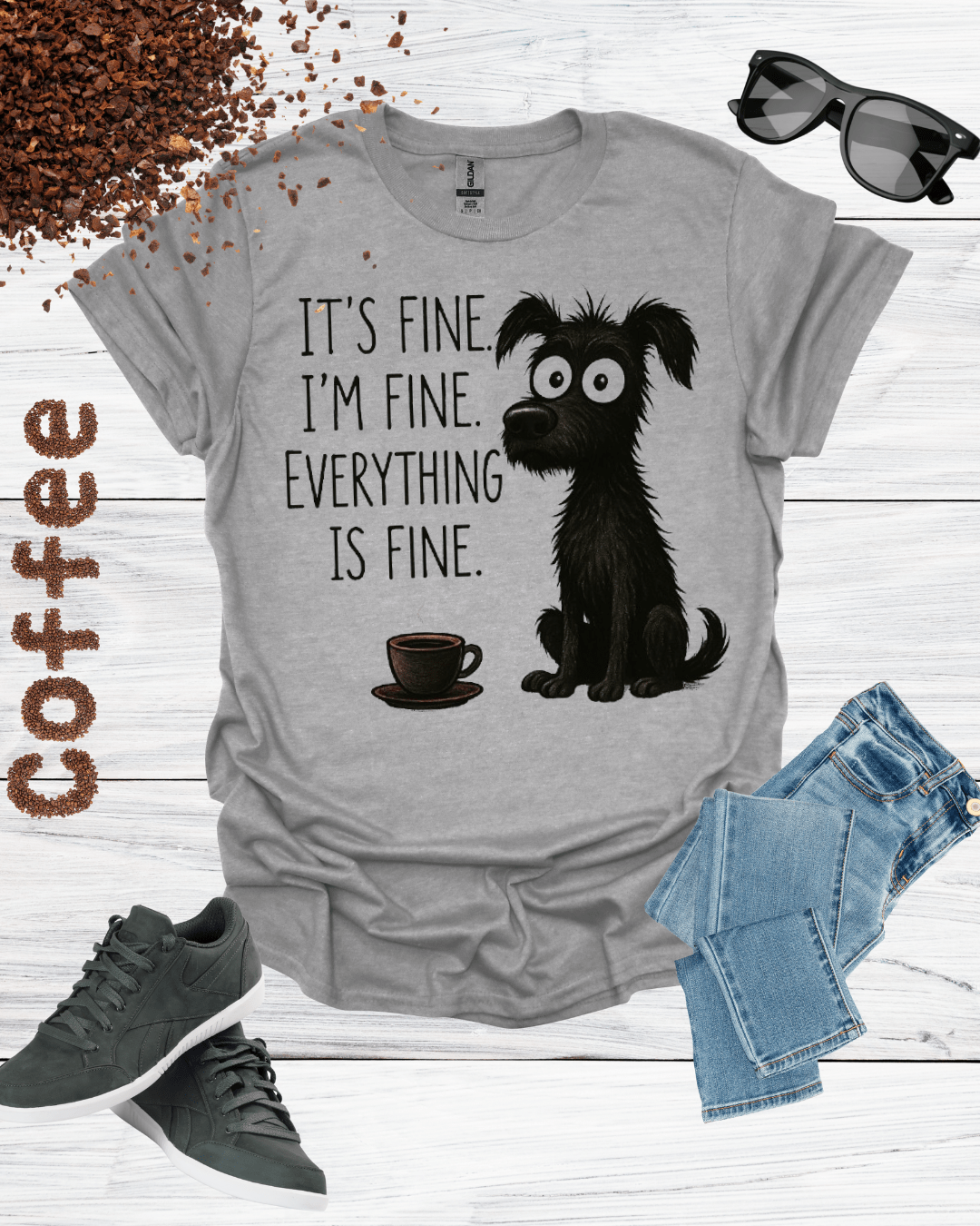 IT'S FINE I'M FINE EVERYTHING IS FINE T-Shirt