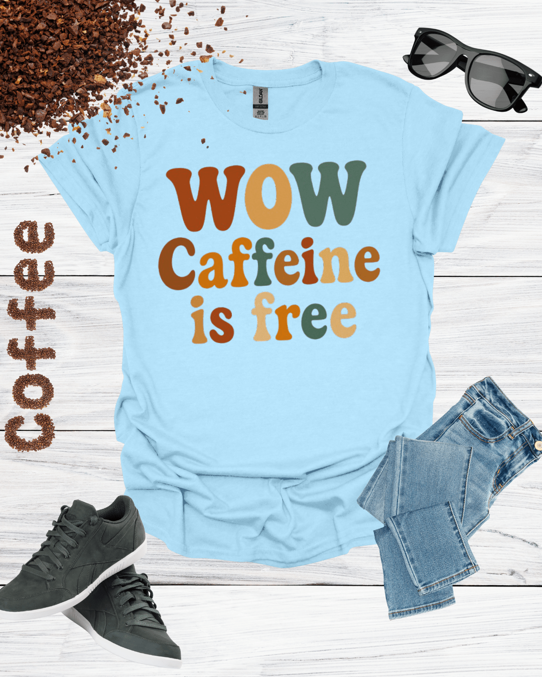 WOW CAFFEINE IS FREE T-Shirt