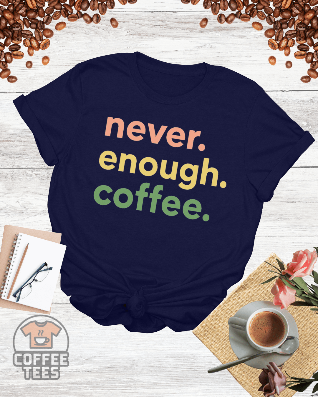 never enough coffee T-Shirt